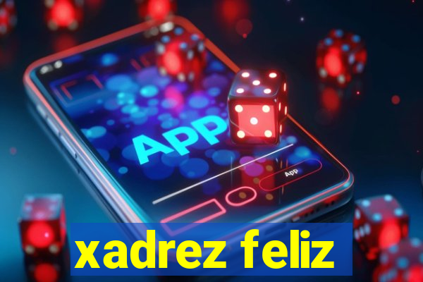 xadrez feliz